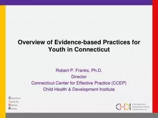 Overview of Evidence-based Practices for Youth in Connecticut