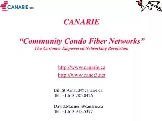 CANARIE “Community Condo Fiber Networks” The Customer Empowered Networking Revolution