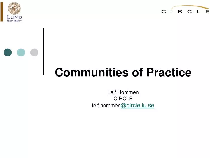 communities of practice leif hommen circle leif hommen @circle lu se