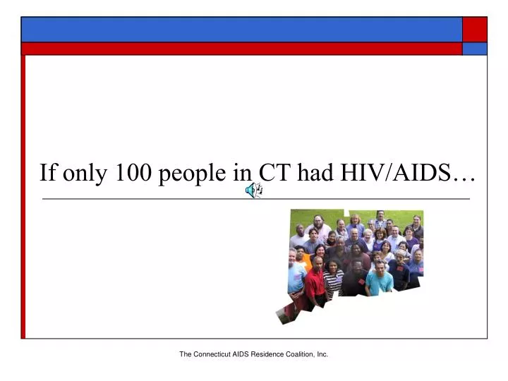 if only 100 people in ct had hiv aids