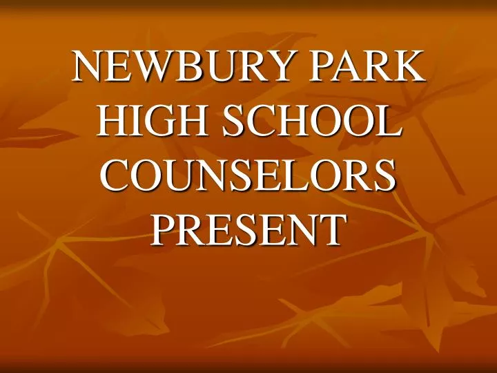 newbury park high school counselors present
