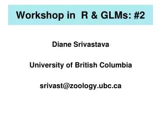 Workshop in R &amp; GLMs: #2