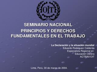 SEMINARIO NACIONAL PRINCIPIOS Y DERECHOS FUNDAMENTALES EN EL TRABAJO