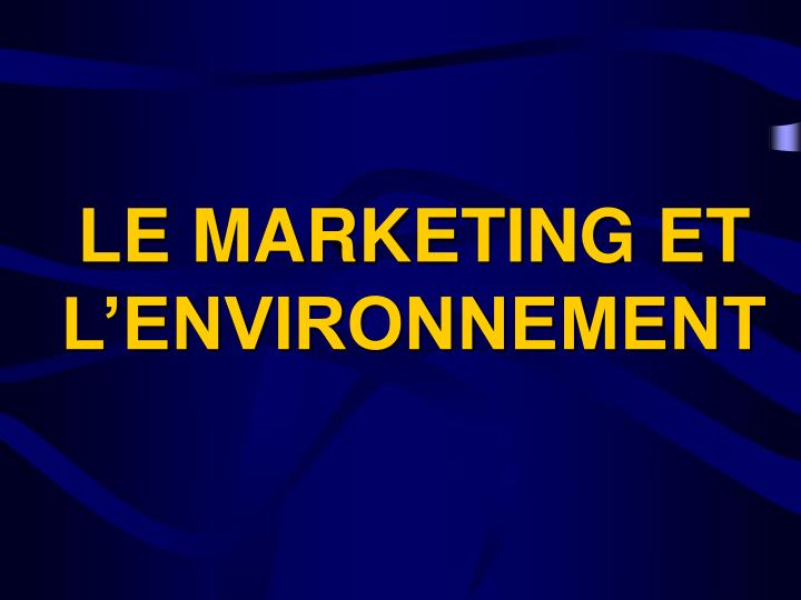 le marketing et l environnement