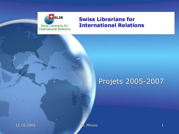 projets 2005 2007