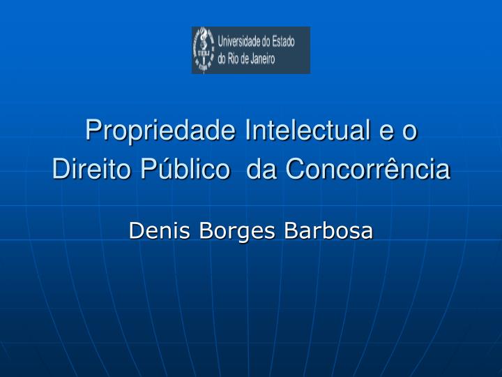 propriedade intelectual e o direito p blico da concorr ncia