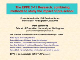The EPPE 3-11 Research: combining methods to study the impact of pre-school