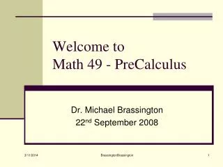 Welcome to Math 49 - PreCalculus