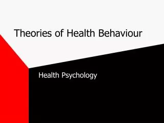 Theories of Health Behaviour