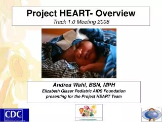 Project HEART- Overview Track 1.0 Meeting 2008