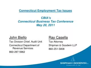 Connecticut Employment Tax Issues CBIA’s Connecticut Business Tax Conference May 20, 2011