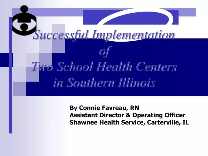 successful implementation of two school health centers in southern illinois