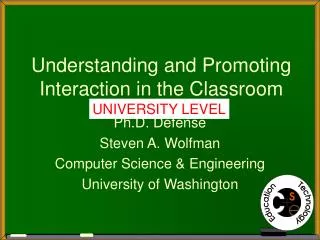 Understanding and Promoting Interaction in the Classroom