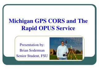 Michigan GPS CORS and The Rapid OPUS Service