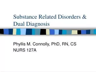 Substance Related Disorders &amp; Dual Diagnosis