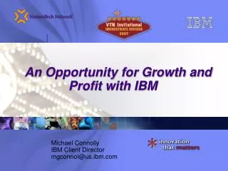 An Opportunity for Growth and Profit with IBM