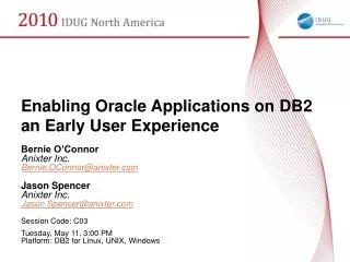 Enabling Oracle Applications on DB2 an Early User Experience