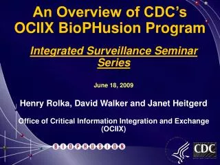 An Overview of CDC’s OCIIX BioPHusion Program