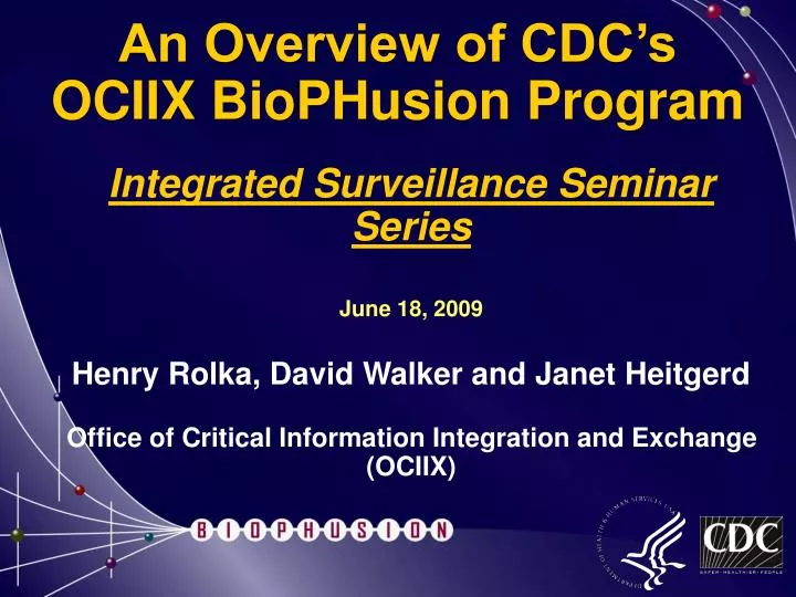 an overview of cdc s ociix biophusion program