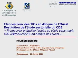 Réunion plénière Forum OPTIC – PROINVEST Dialogue Public / Privé et Mise en place d’une stratégie de développement des T
