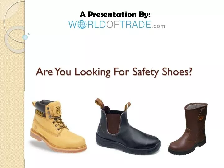 are you looking for safety shoes