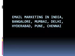 Email marketing in India, Bangalore, Mumbai, Delhi, Hyderaba