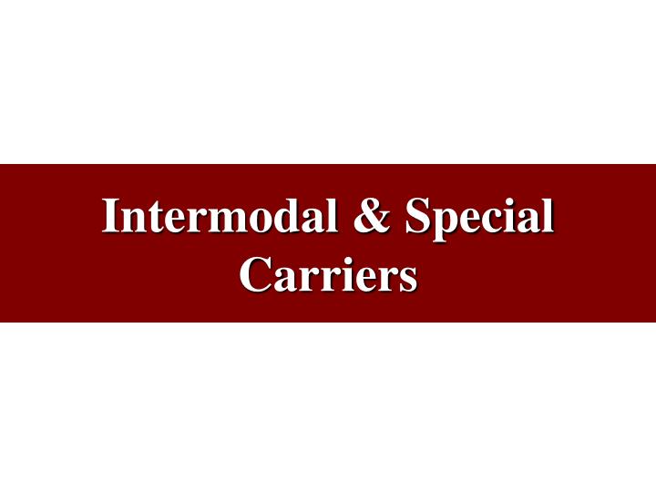 intermodal special carriers