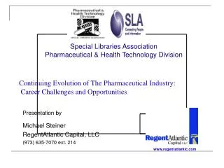 Continuing Evolution of The Pharmaceutical Industry: Career Challenges and Opportunities