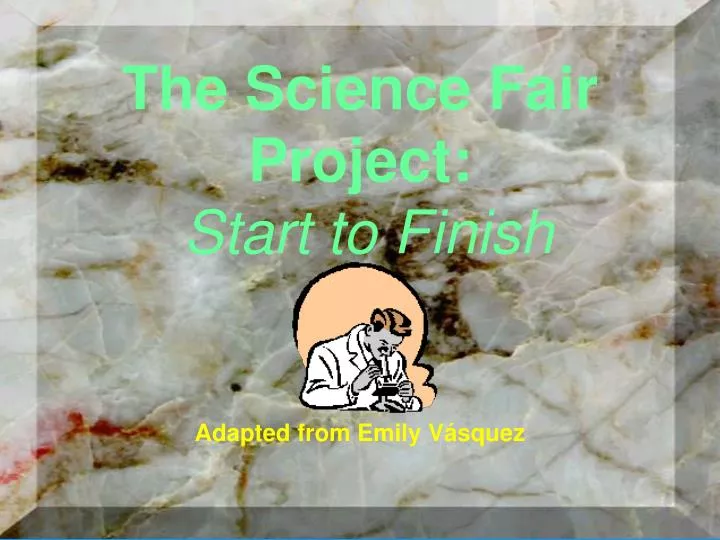 the science fair project start to finish