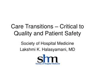 Care Transitions – Critical to Quality and Patient Safety