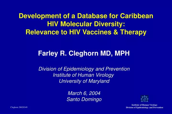 development of a database for caribbean hiv molecular diversity relevance to hiv vaccines therapy
