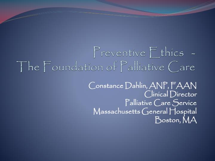 preventive ethics the foundation of palliative care