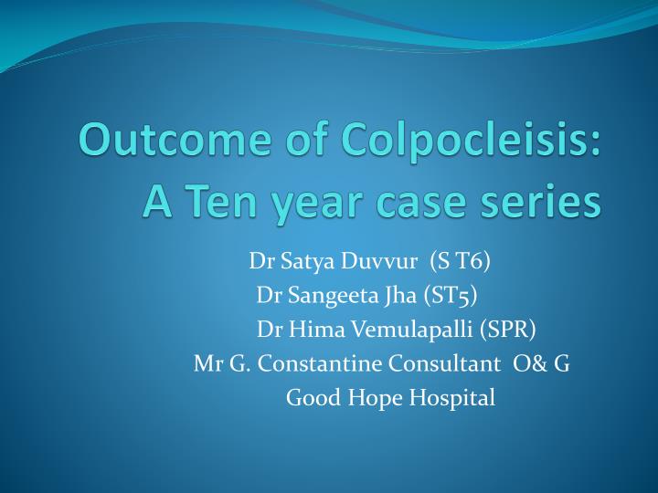outcome of colpocleisis a ten year case series