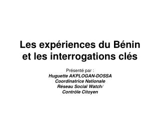 Les expériences du Bénin et les interrogations clés