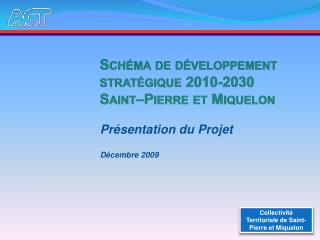 Schéma de développement stratégique 2010-2030  Saint–Pierre et Miquelon