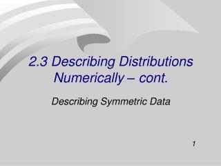 2.3 Describing Distributions Numerically – cont.