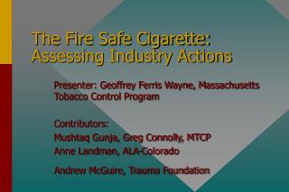 The Fire Safe Cigarette: Assessing Industry Actions