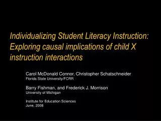 Individualizing Student Literacy Instruction: Exploring causal implications of child X instruction interactions