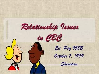 Relationship Issues in CBC