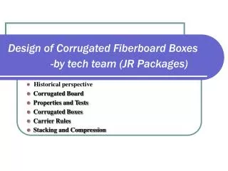 Design of Corrugated Fiberboard Boxes -	by tech team (JR Packages)
