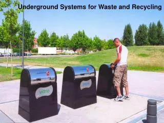 Underground Systems for Waste and Recycling