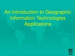 An Introduction to Geographic Information Technologies Applications