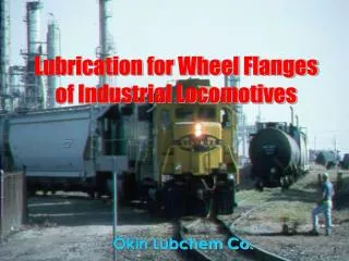 Lubrication for Wheel Flanges of Industrial Locomotives