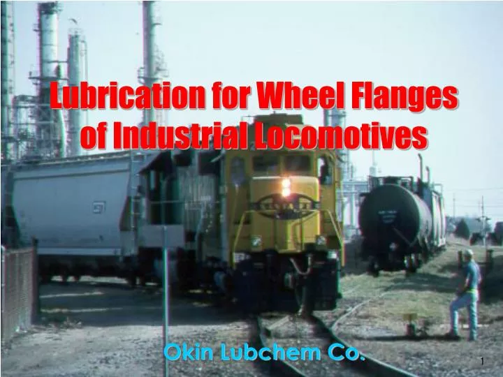 lubrication for wheel flanges of industrial locomotives