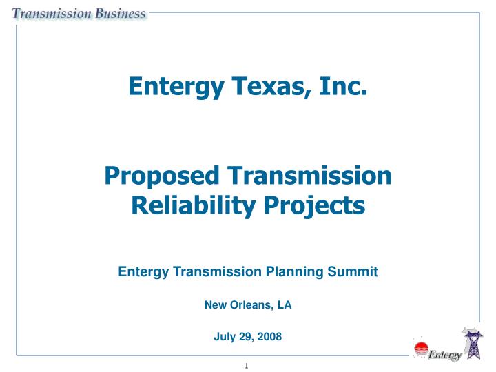 entergy texas inc proposed transmission reliability projects