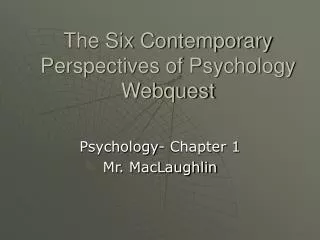 The Six Contemporary Perspectives of Psychology Webquest