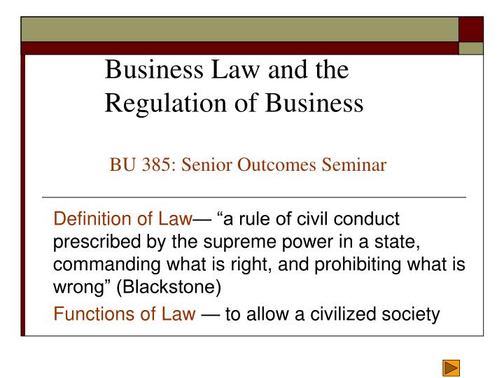 business law and the regulation of business bu 385 senior outcomes seminar