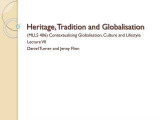 Heritage, Tradition and Globalisation