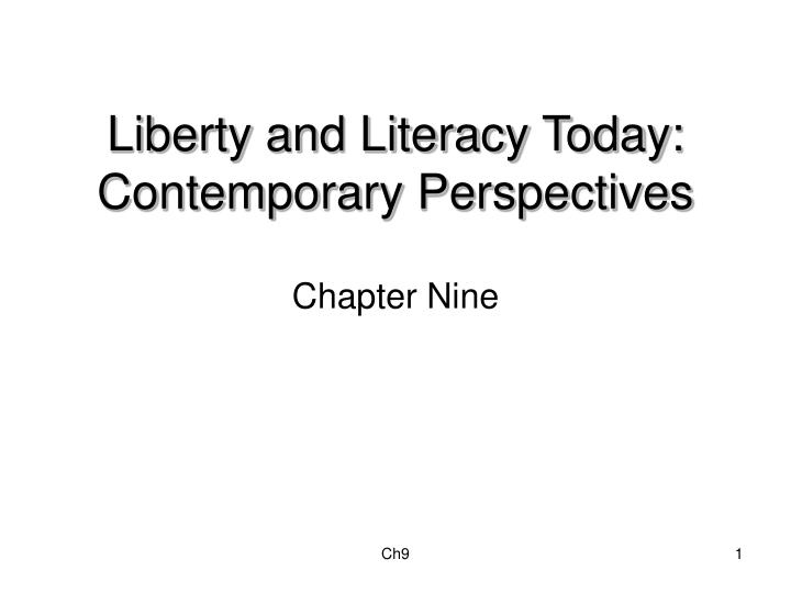 liberty and literacy today contemporary perspectives