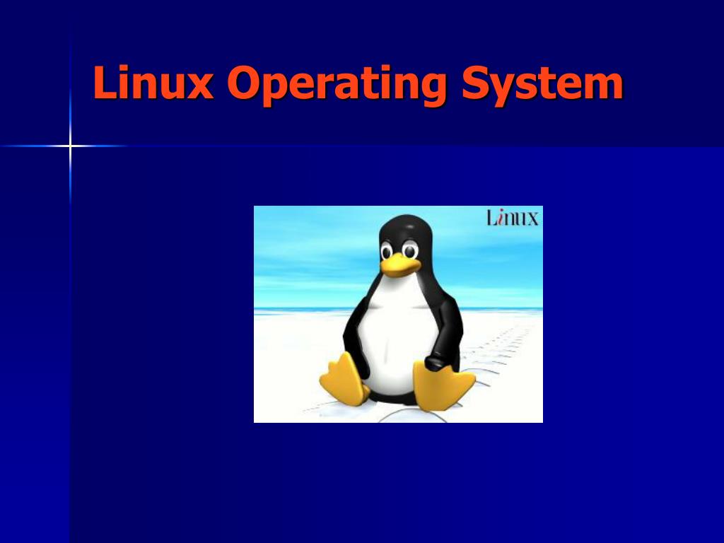 PPT - Linux Operating System PowerPoint Presentation, free download ...